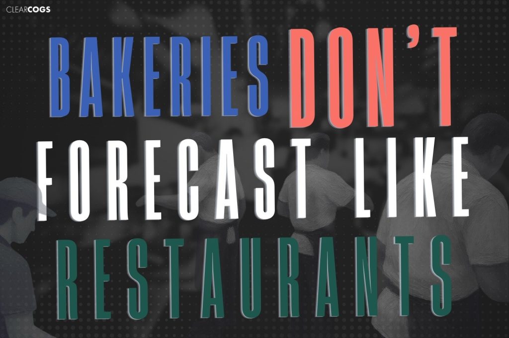 Why Bakery Franchises Cannot Forecast Like Restaurants